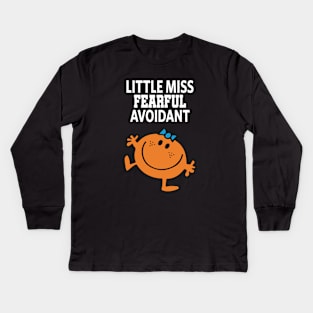 Little miss fearful avoidant Kids Long Sleeve T-Shirt